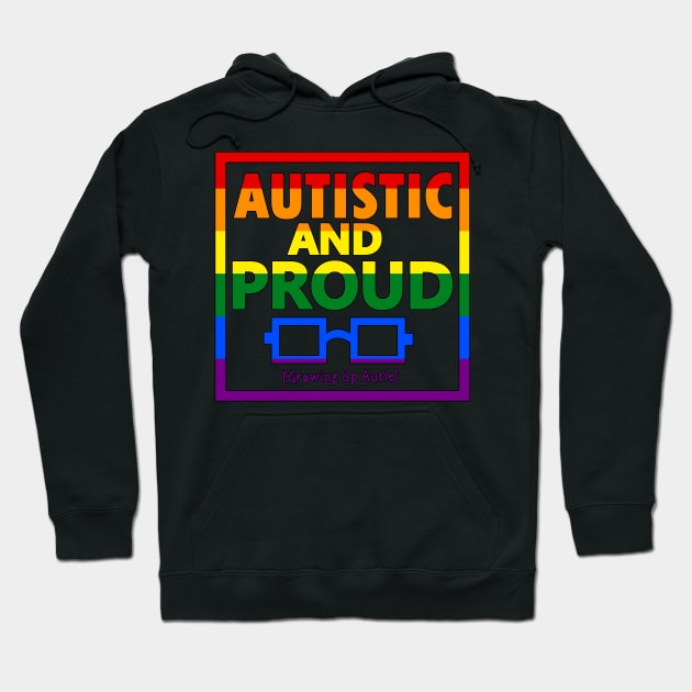 Autistic and Proud LGBTQ Hoodie by growingupautie